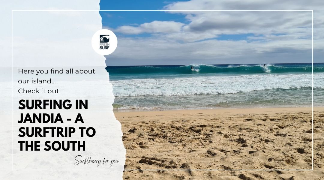 Surfing in Jandia – A Surf Trip to the South of Fuerteventura!